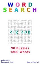 Word Search: Zig Zag, 90 Puzzles, 1800 Words, Volume 4, Compact 5x8 Size