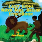 Lazy Lions Have Full Bellies Storybook
