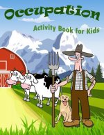 Occupation Activity Book For Kids: : Kids Activities Book with Fun and Challenge in Occupation theme: Trace Numbers, Coloring, Color by number, Find t