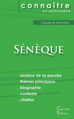 Comprendre Seneque (analyse complete de sa pensee)