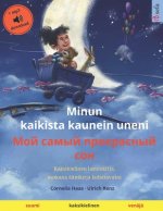 Minun kaikista kaunein uneni (suomi - venäjä): Kaksikielinen lastenkirja, mukana äänikirja ladattavaksi