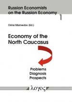 Economy of the North Caucasus: Problems, Diagnosis, Prospects