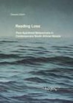 Reading Loss: Post-Apartheid Melancholia in Contemporary South African Novels