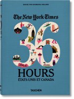 Nyt. 36 Hours. États-Unis Et Canada