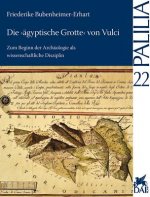 Die Agyptische Grotte Von Vulci: Zum Beginn Der Archaologie ALS Wissenschaftliche Disziplin