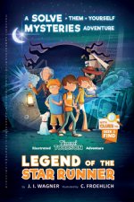 Legend of the Star Runner: A Timmi Tobbson Adventure