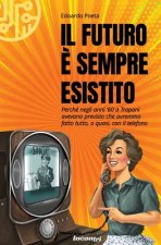 Il futuro ? sempre esistito