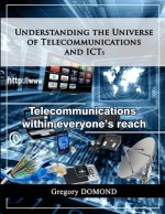 Understanding the universe of telecommunications and ICTs: Telecommunications within everyone's reach