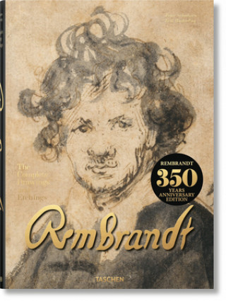 Rembrandt. Tous Les Dessins Et Toutes Les Eaux-Fortes