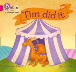 Tim did it