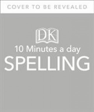 10 Minutes A Day Spelling, Ages 7-11 (Key Stage 2)