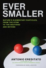 Ever Smaller