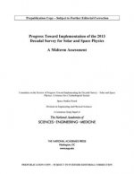Progress Toward Implementation of the 2013 Decadal Survey for Solar and Space Physics: A Midterm Assessment