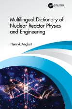 Multilingual Dictionary of Nuclear Reactor Physics and Engineering