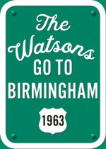 Watsons Go to Birmingham--1963: 25th Anniversary Edition