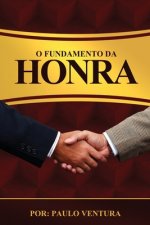 O Fundamento Da Honra