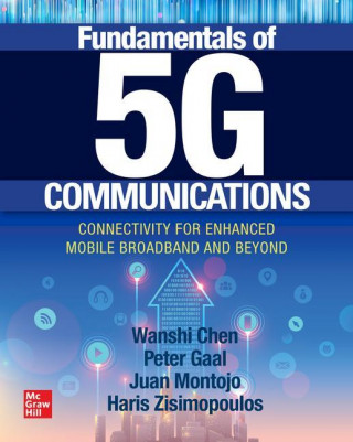 Fundamentals of 5G Communications: Connectivity for Enhanced Mobile Broadband and Beyond