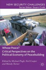 Whose Peace? Critical Perspectives on the Political Economy of Peacebuilding