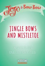 Jingle Bows and Mistletoe (Jojo and Bowbow Super Special)