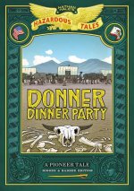 Donner Dinner Party: Bigger & Badder Edition