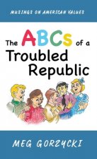 ABCs of a Troubled Republic