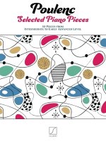 Poulenc: Selected Piano Pieces - 30 Pieces from Intermediate to Early Advanced Level