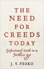 Need for Creeds Today