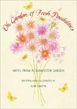 Oh Garden of Fresh Possibilities!