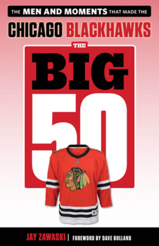 Big 50: Chicago Blackhawks