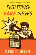 Curious Person's Guide to Fighting Fake News