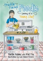 Freckle-Faced Foodie: Journey of a Young Chef