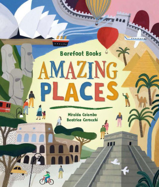 Barefoot Books Amazing Places (Beatrice Cerocchi)(Pevná)