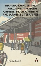 Transnationalism and Translation in Modern Chinese, English, French and Japanese Literatures