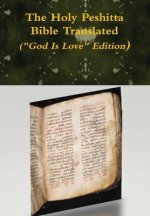 Holy Peshitta Bible Translated (