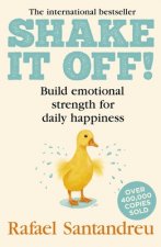 Shake It Off!: Build Emotional Strength for Daily Happiness