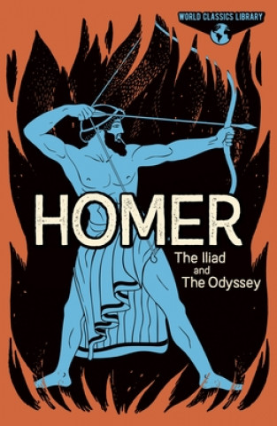 World Classics Library: Homer: The Iliad and the Odyssey