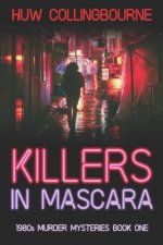 Killers In Mascara