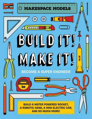 Build It! Make It!