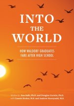 Into the World: How Waldorf Graduates Fare after High School