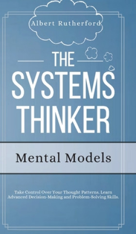 Systems Thinker - Mental Models