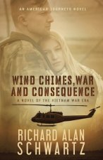 Wind Chimes, War and Consequence