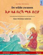 De wilde zwanen - እታ ጓል በረኻ ማይ ደርሆ (Nederlands - Tigrinya)