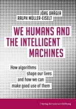 We Humans and the Intelligent Machines