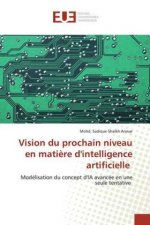 Vision du prochain niveau en mati?re d'intelligence artificielle