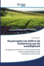 De perceptie van GOD in de herkenning van de werkelijkheid