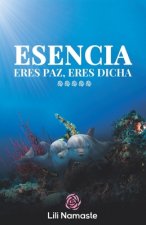 Esencia: Eres Paz, eres Dicha