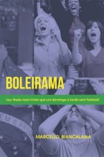 Boleirama: (ou: Nada mais triste que um domingo ? tarde sem futebol)