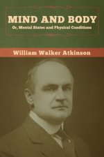 Mind and Body; or, Mental States and Physical Conditions
