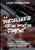 sorcellerie est un sport de combat