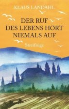 Ruf des Lebens hoert niemals auf